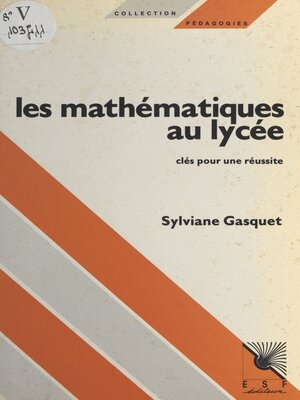 cover image of Les mathématiques au lycée